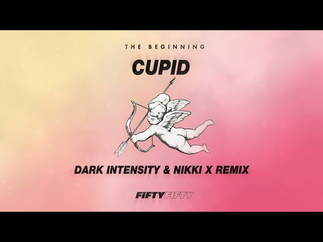 Fifty Fifty - Cupid (Dark Intensity & Nikki X Remix)