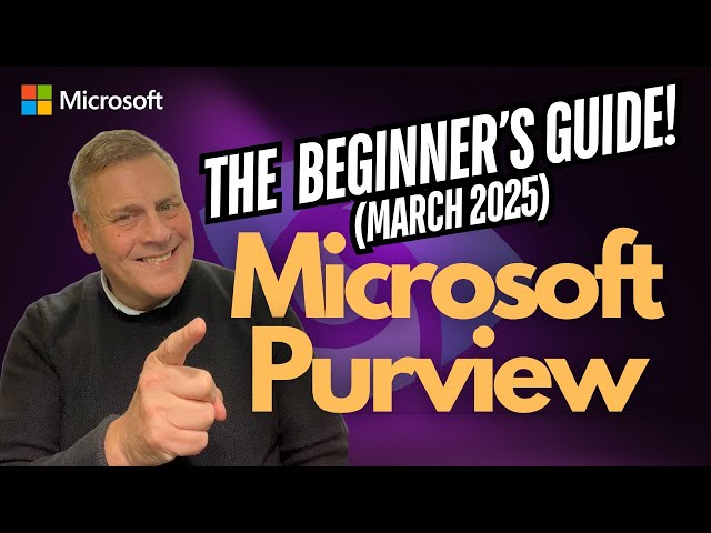 The Beginners Guide to Microsoft Purview