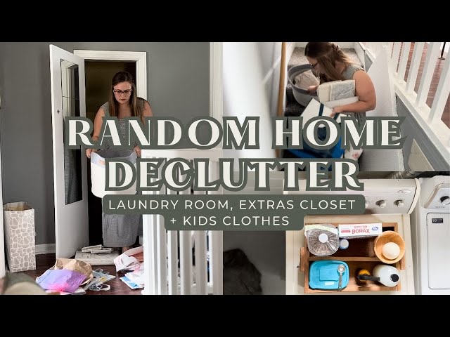 Random Home Declutter | Laundry Room, Closet, And Kids Clothes