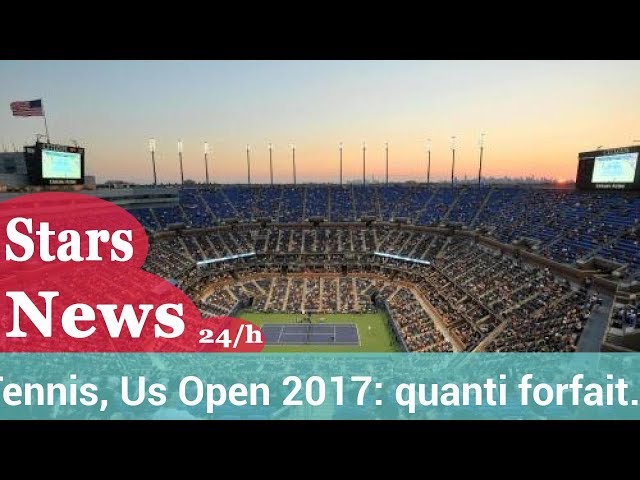 Tennis, Us Open 2017: quanti forfait, out Djokovic, Wawrinka, Nishikori e Raonic.HD