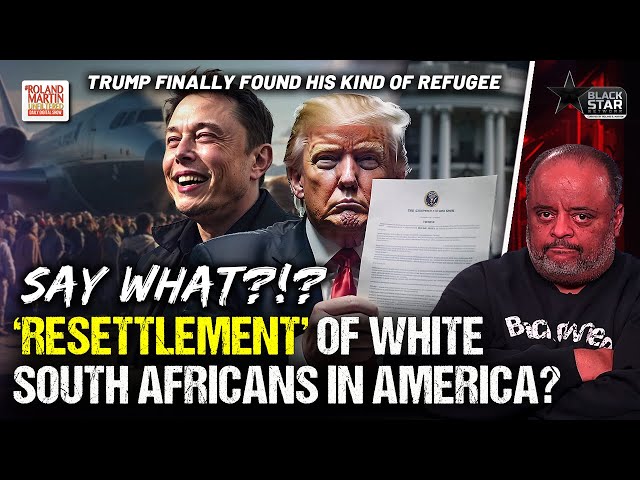 Trump PRIORITIZES Afrikaner Refugee RESETTLEMENT In U.S., FREEZES AID TO SOUTH AFRICA