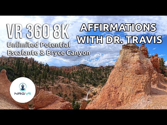 NRG VR - Voice Therapy - Bryce Canyon UTAH - Affirmations with Dr. Travis - Unlimited Potential