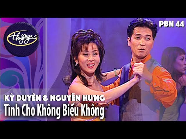 PBN 44 | Kỳ Duyên & Nguyễn Hưng - Tình Cho Không Biếu Không