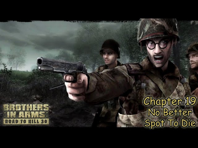 Brothers in Arms Road to Hill 30 - Hard - Chapter 19 - No Better Spot To Die