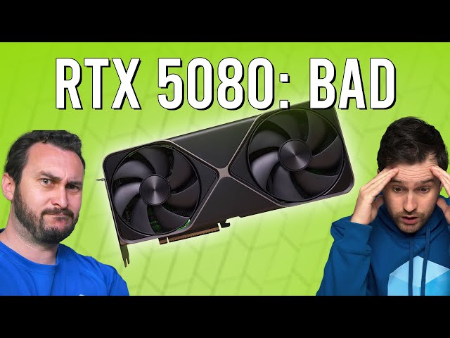 The RTX 5080 Hasn't Impressed Us Either