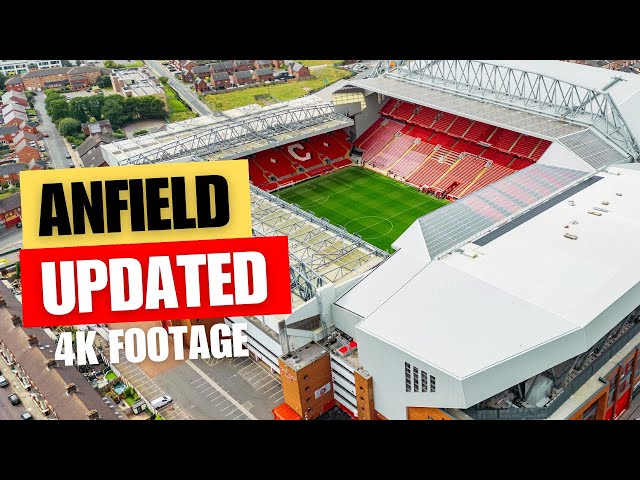 Anfield 4K Aerial Drone Footage - Updated 2024 | Liverpool FC