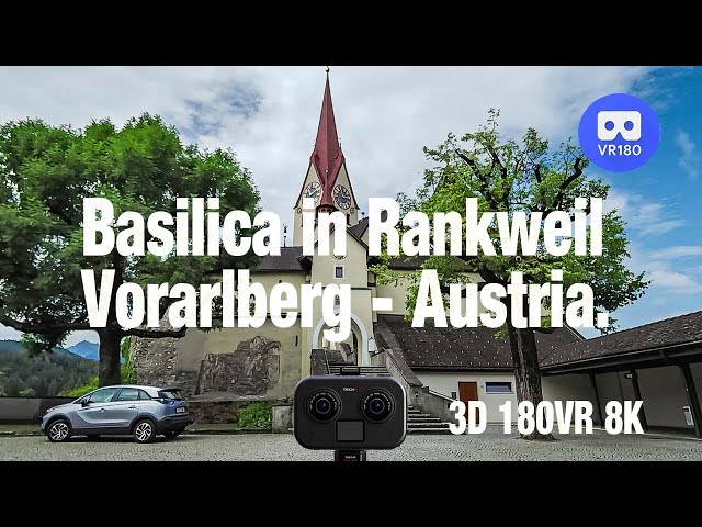 Teche 3D180VR 8K. Basilica in Rankweil, Vorarlberg - Austria. ( Slideshow )