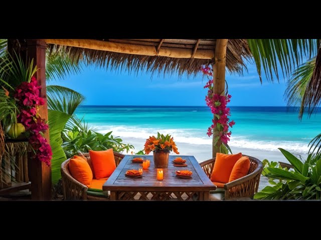 Blissful Seaside Jazz 🌊Relax To Tropical Happy Bossa Nova Instrumental For Morning Good Mood 🌞