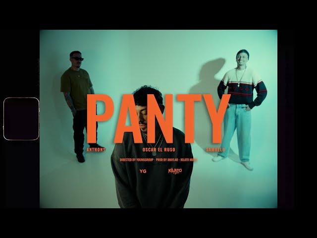 Anthony x Oscar el Ruso x Samuel G - Panty (Video Oficial)