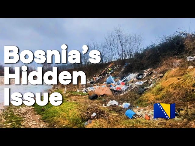 The Problem That Bosnia Has With Garbage Will Break Your Heart!