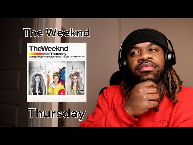 Reviewing Every Weeknd Album Pt. 2 | Weeknd - Thursday Reaction