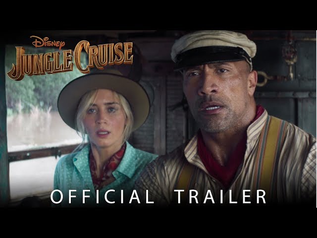 Official Trailer: Disney’s Jungle Cruise - In Theaters July 24, 2020!