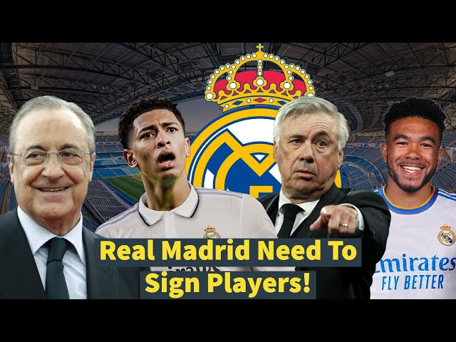 Why Aren't Real Madrid Signing Players? What are the NEEDS!