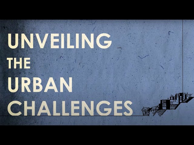 Unveiling the urban challenges (Anchor 1)