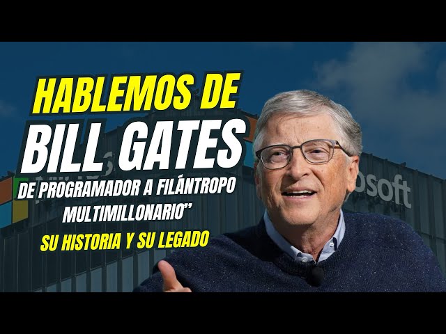 💻“Los Secretos de Bill Gates: Cómo Conquistó el Mundo y Transformó la Tecnología” #microsoft