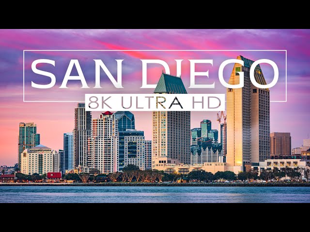 San Diego 8K Video Ultra HD TV - America's Finest City (60 FPS)