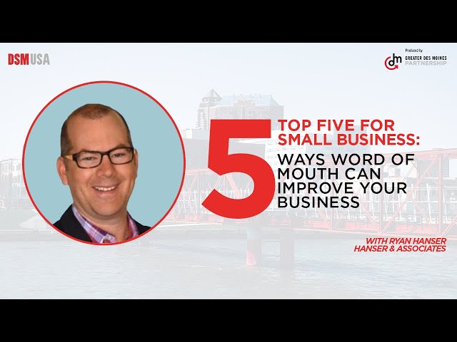 5 Ways Word of Mouth Can Improve Your Business | with Ryan Hanser of Hanser and Associates