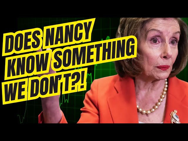 Nancy Pelosi Places HUGE BET! - What Does She Know