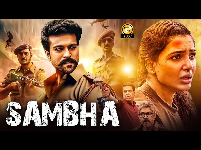 Ram Charan & Samantha "SAMBHA" Latest Released South Indian Hindi Dubbed Full Action Movies 2025