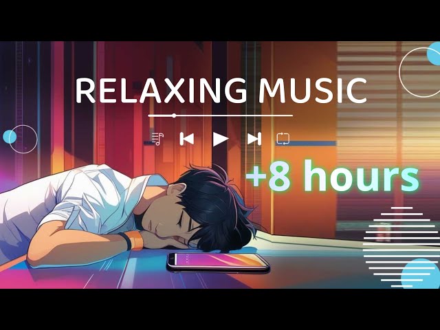 RELAXING MUSIC +8 HOURS #relaxingmusic #relaxingmusicsleep