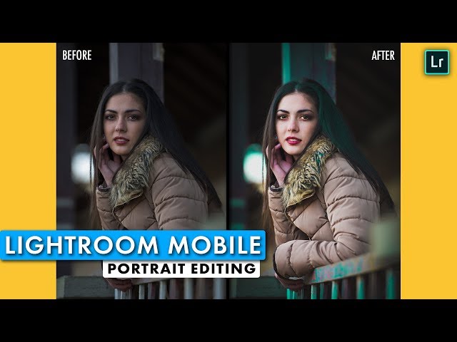 Lightroom Mobile - Portrait Editing | Android | iPhone