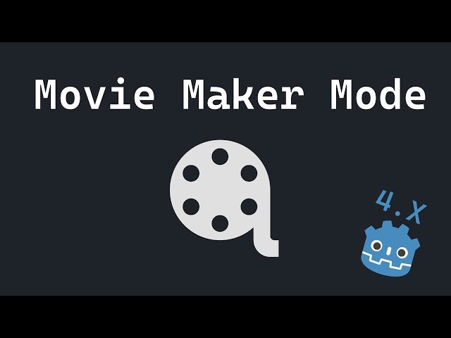 [Godot 4] How to Use Movie Maker Mode