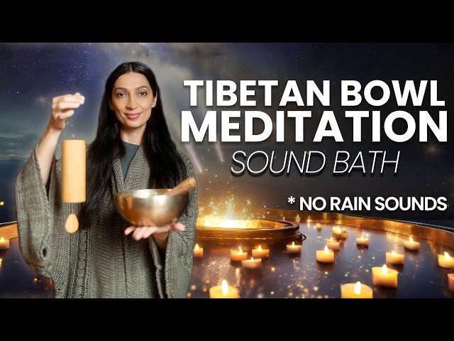 Tibetan Singing Bowl Healing Music | NO Rain Sounds (Sound Bath)