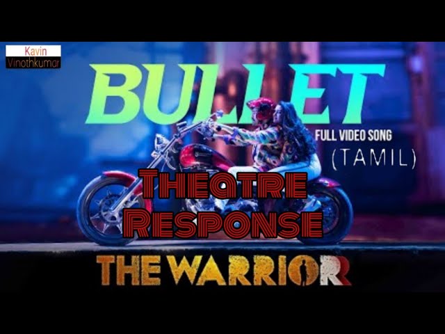 Theatre Reaction The warrior : Bullet Video song in Tamil || KAVIN VINOTHKUMAR