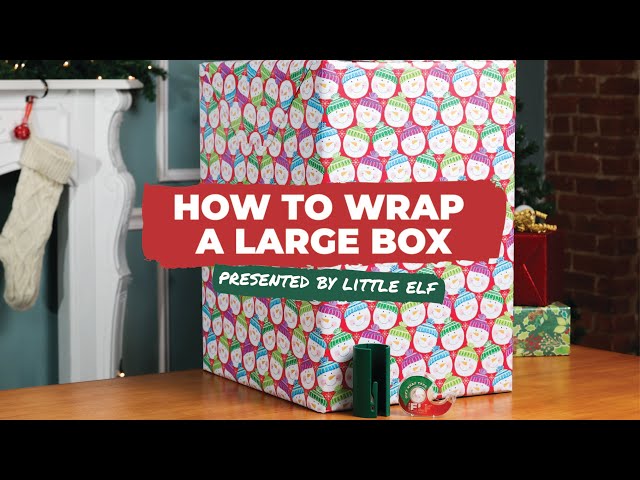 How to Wrap a Large Box | Presented by Little ELF