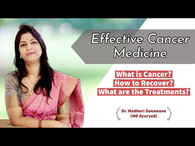 All Types of Cancer Medicine | Cancer Information by Dr. Madhuri Sonawane | Hope Ayurvedic Medicine