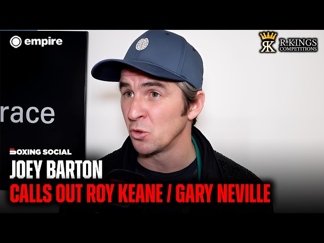 “THEY CAN TAG EACH OTHER” Joey Barton CALLS OUT Roy Keane & Gary Neville