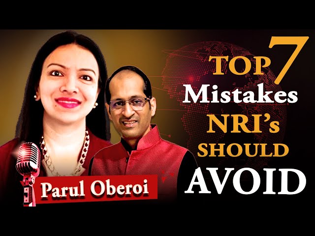 7 Mistakes NRIs Should Avoid 🚫🌍💼 || FileMyReturn || Parul Oberoi