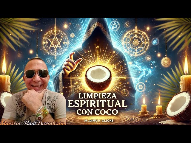 ¡Despeja MALAS ENERGIAS y Atrae la ABUNDANCIA con la LIMPIEZA PODEROSA de COCO en tu CASA u OFICINA?