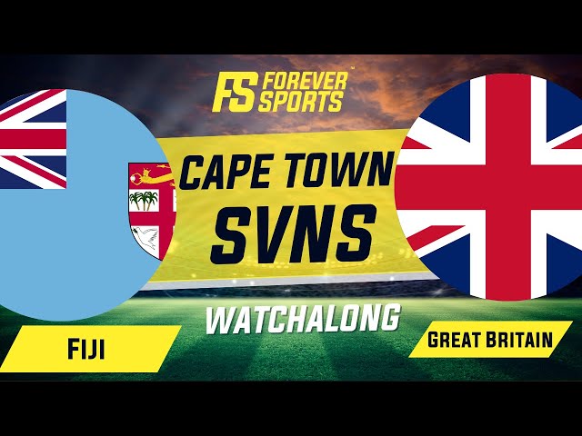 FIJI VS GREAT BRITAIN LIVE | Cape Town SVNS | Rugby Sevens Live Commentary