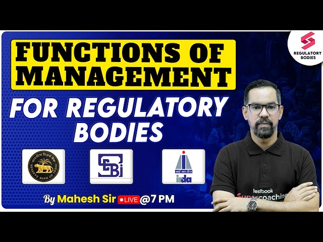 Functions Of Management For Regulatory Bodies | RBI Grade B | SEBI Grade A | IRDAI | Mahesh Sir