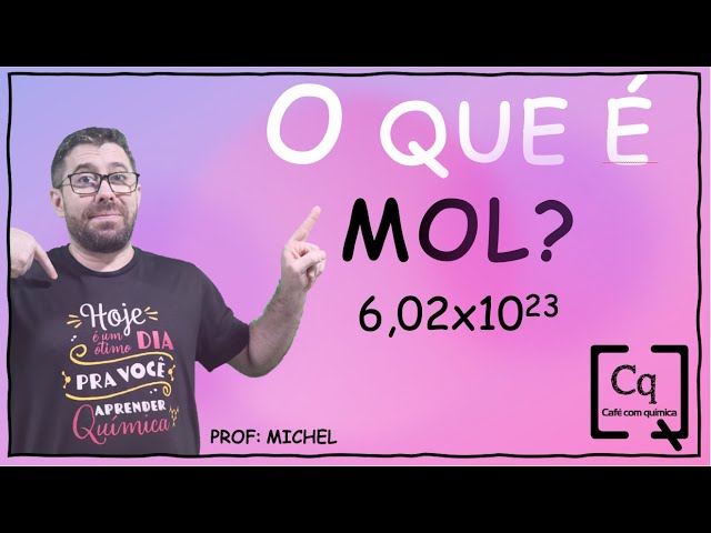 O que é Mol ? - Agora você entende!!!!