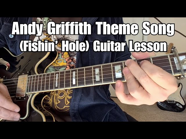 ANDY GRIFFITH SHOW Guitar Lesson + Tutorial w/ TAB The Fishin' Hole FINGERPICKING Country Blues