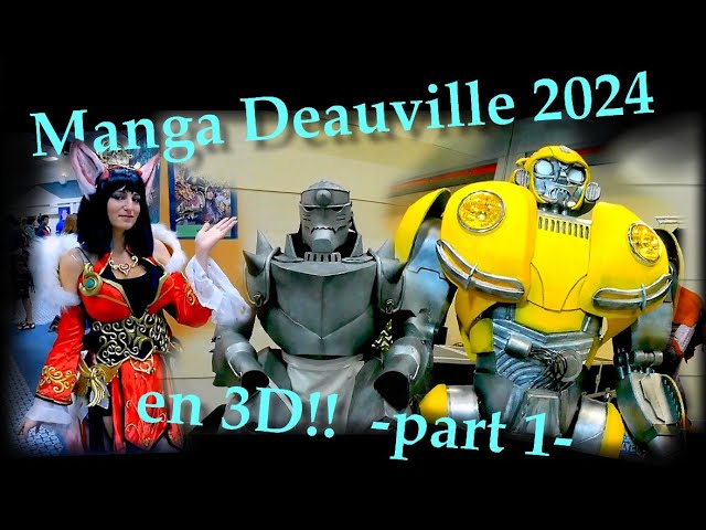 Festival Manga  Deauville 2024  en 3D -Expos et Cosplay-