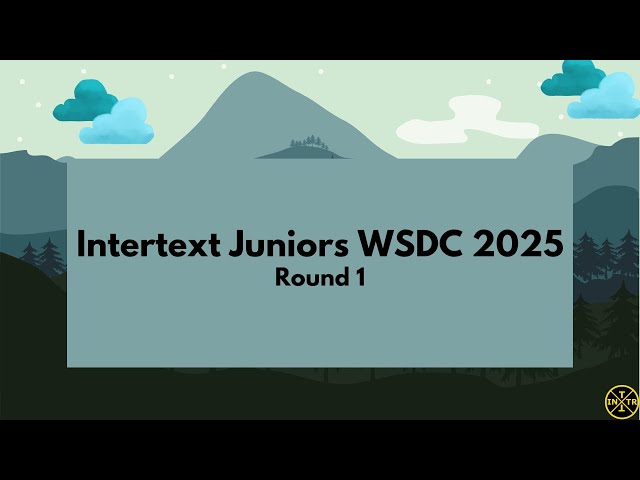 Intertext Juniors WSDC 2025 Round 1 (U13 & U12)