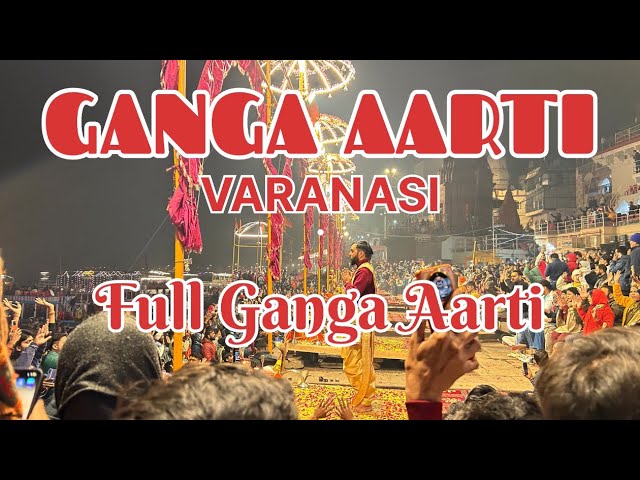 FULL GANGA AARTI VARANASI BANARAS GHAT AARTI | Holy River Ganges Hindu Worship Ritual !