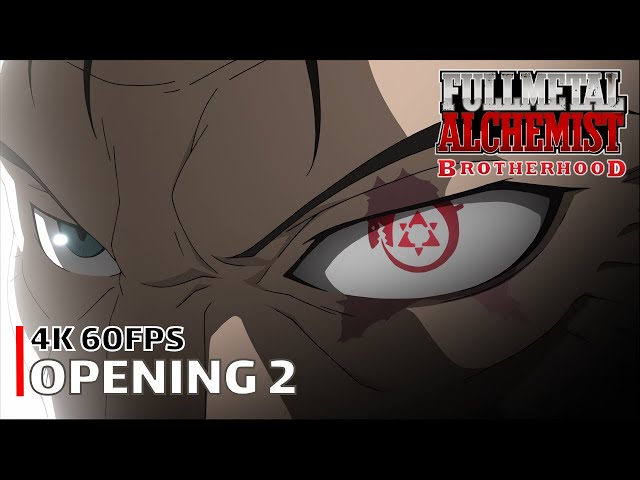 Fullmetal Alchemist: Brotherhood - Opening 2 [4K 60FPS | Creditless | CC]