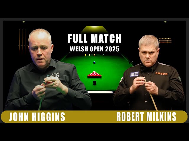 Welsh Open 2025 Snooker Full Match John Higgins vs Robert Milkins