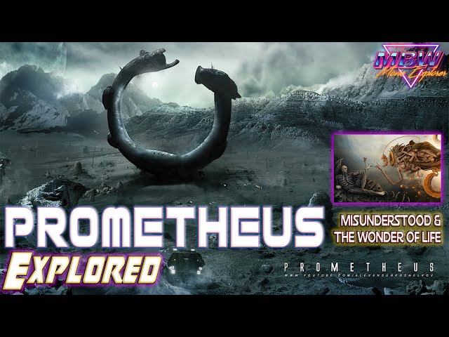 PROMETHEUS (2012) EXPLORED | Misunderstood & The Wonder of Life