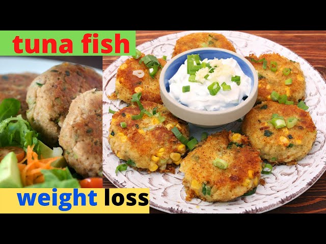 HOW TO MAKE TUNA FISH PATTIES FOR WEIGHT LOSS