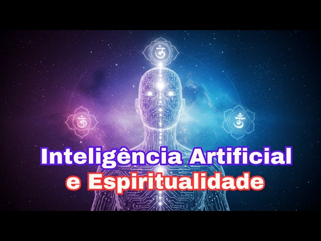 Inteligência Artificial e Espiritualidade: Reflexões para um Novo Despertar