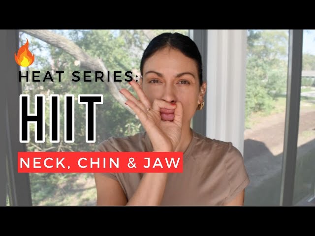 HIIT Neck & Jawline: High Intensity for maximum lift and tightening| Heat Series