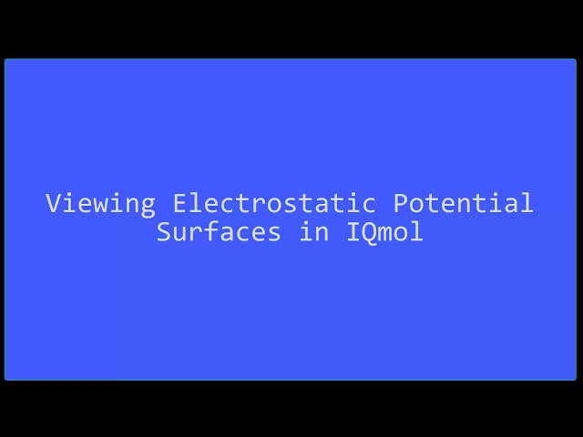 Viewing Electrostatic Potential Surfaces in IQmol