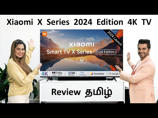 தமிழ் Xiaomi X Series 2024 Edition 4K Smart TV Review