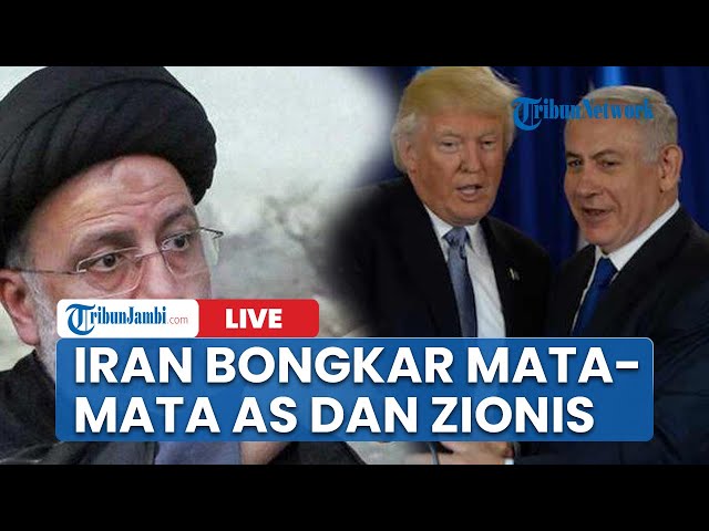 🔴Iran Bongkar Mata-mata Amerika Serikat - Israel di Utara