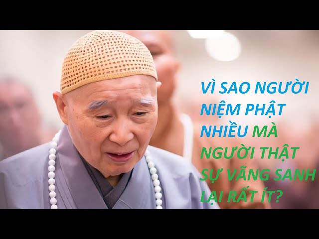 Vì sao người niệm Phật nhiều mà người thật sự vãng sanh lại rất ít? - Lời dạy của Pháp Sư Tịnh Không